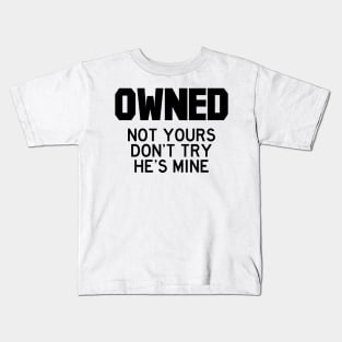 Owned he (black) Kids T-Shirt